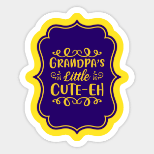 Grandpa's Little Cute-Eh | Cute Kid's Sticker